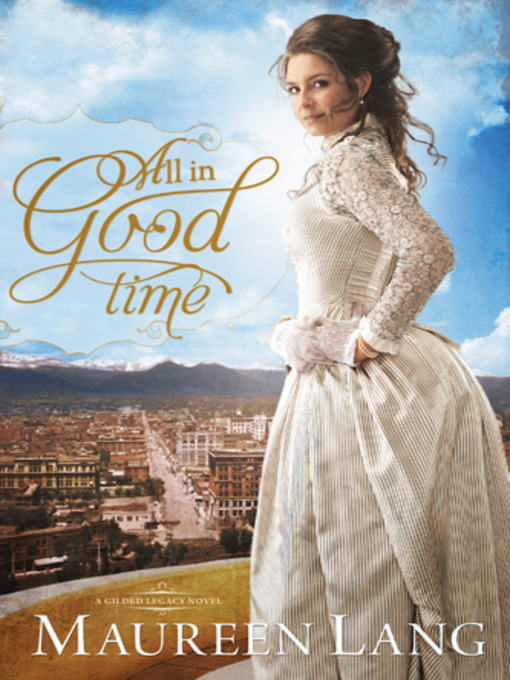 Title details for All in Good Time by Maureen Lang - Available